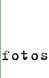 fotos